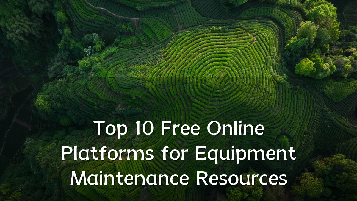 Top 10 Free Online Platforms for Equipment Maintenance Resources